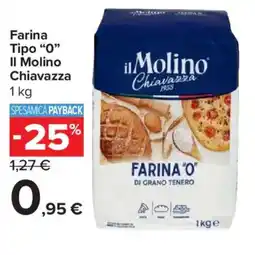Carrefour Express Farina Tipo "0" Il Molino Chiavazza offerta