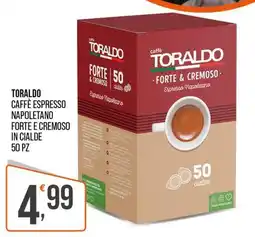 Cash pro Toraldo caffè espresso napoletano forte e cremoso in cialde 50 pz offerta