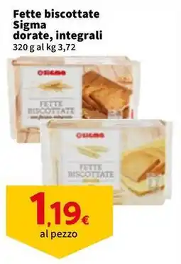 Sigma Fette biscottate Sigma dorate, integrali offerta