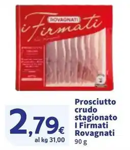 Sigma Prosciutto crudo stagionato I Firmati Rovagnati offerta