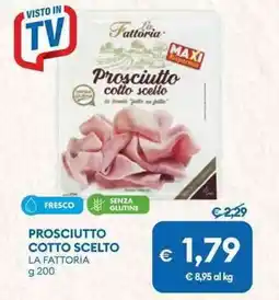 MD Discount Prosciutto senza glutine cotto scelto LA FATTORIA offerta