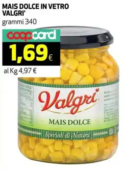 Coop Mais dolce in vetro VALGRI' offerta