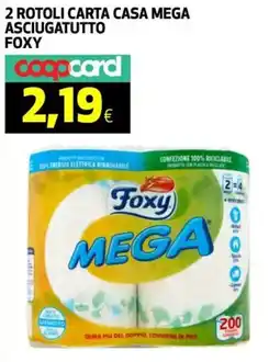 Coop 2 rotoli carta casa mega asciugatutto FOXY offerta