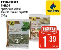 Tigros Pasta fresca tigros spätzle con spinaci chicche tricolori di patate offerta
