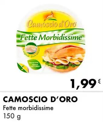 CAMOSCIO D'ORO Fette morbidissime