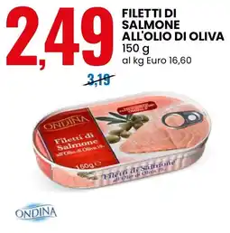Eurospin Ondina filetti di salmone all'olio di oliva offerta
