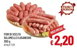 A&O Fior di scelta salamelle/luganeghe offerta