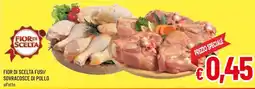 A&O Fior di scelta fusi/ sovracosce di pollo offerta