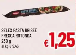 A&O Selex pasta brisée fresca rotonda offerta