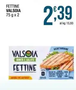 Sidis Fettine VALSOIA offerta