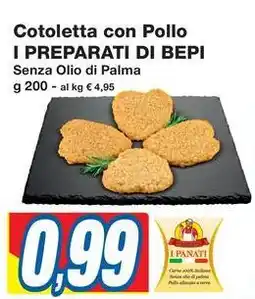Prix Quality Cotoletta con Pollo I PREPARATI DI BEPI offerta