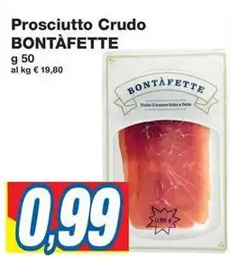 Prix Quality Prosciutto Crudo BONTÀFETTE offerta