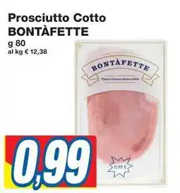 Prix Quality Prosciutto Cotto BONTÀFETTE offerta
