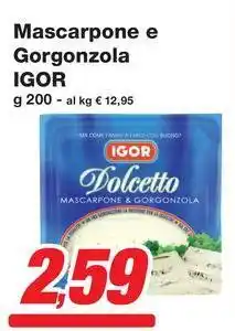 Prix Quality Mascarpone e Gorgonzola IGOR offerta