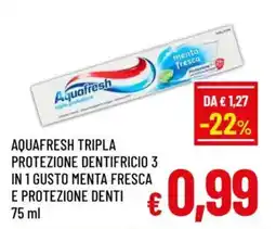 A&O Aquafresh tripla protezione dentifricio 3 in 1 gusto menta fresca e protezione denti offerta