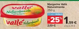 Carrefour Margarina Vallè Naturalmente offerta