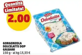 PENNY Gorgonzola dolcelatte dop GALBANI offerta