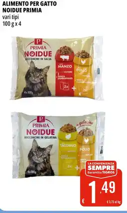 Tigros Alimento per gatto NOIDUE PRIMIA offerta