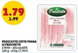 PENNY Prosciutto cotto praga LE FRESCHETTE offerta