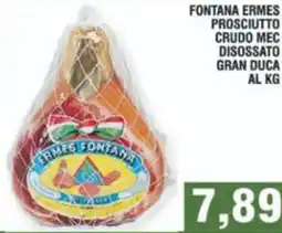 Bitar Fontana ermes prosciutto crudo mec disossato gran duca offerta