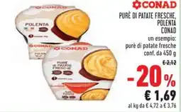 Conad Pure di patate fresche, polenta CONAD offerta