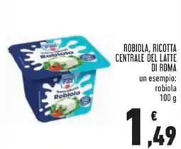Conad Robiola, ricotta centrale del latte di roma offerta