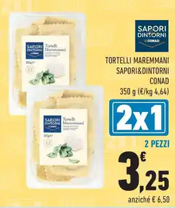 Conad Tortelli maremmani SAPORI&DINTORNI CONAD offerta