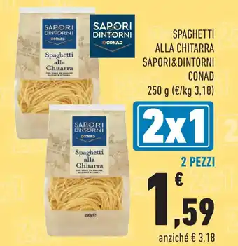 Conad Spaghetti alla chitarra SAPORI&DINTORNI CONAD offerta