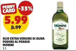 PENNY Olio extra vergine di oliva podere al poggio MONINI offerta