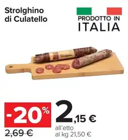 Carrefour Market Strolghino di Culatello offerta