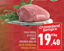 Conad Polpa coscia di vitello conad percorso qualità offerta