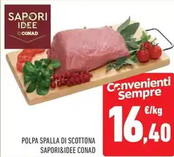 Conad Polpa spalla di scottona SAPORI&IDEE CONAD offerta