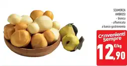 Conad Scamorza AMBROSI offerta