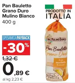 Carrefour Market Pan Bauletto Grano Duro Mulino Bianco offerta