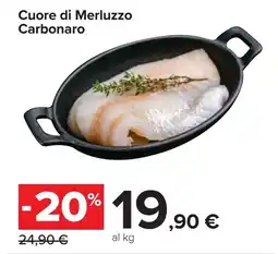 Carrefour Cuore di Merluzzo Carbonaro offerta