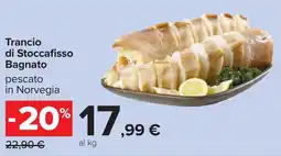 Carrefour Trancio di Stoccafisso Bagnato offerta