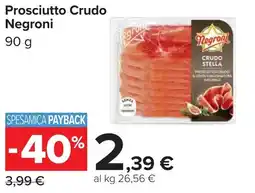 Carrefour Prosciutto Crudo Negroni offerta