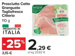 Carrefour Prosciutto Cotto Grangusto Tagliofresco Citterio offerta