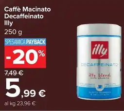 Carrefour Caffè Macinato Decaffeinato Illy offerta