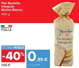Carrefour Pan Bauletto Integrale Mulino Bianco offerta
