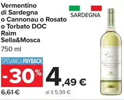Carrefour Vermentino di Sardegna o Cannonau o Rosato o Torbato DOC Raìm Sella&Mosca offerta