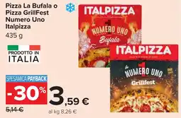 Carrefour Pizza La Bufala o Pizza GrillFest Numero Uno Italpizza offerta