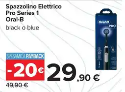 Carrefour Spazzolino Elettrico Pro Series 1 Oral-B offerta