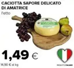 Tigre Caciotta sapore delicato di amatrice offerta