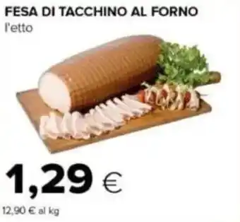 Tigre Fesa di tacchino al forno offerta