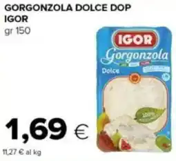 Tigre Gorgonzola dolce dop IGOR offerta