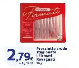Sigma Prosciutto crudo stagionato I Firmati Rovagnati offerta