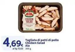 Sigma Tagliata di petti di pollo Chicken Salad Aia offerta