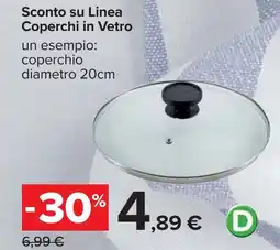 Carrefour Sconto su Linea Coperchi in Vetro offerta