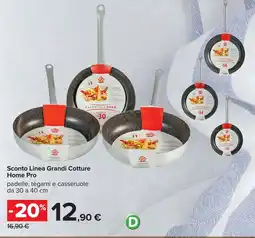 Carrefour Sconto Linea Grandi Cotture Home Pro offerta